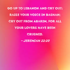 jeremiah 22 20 go up to lebanon and cry