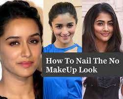 how to nail the no makeup look indian