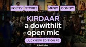 KIRDAAR: A DOWITHLIT OPEN MIC - LUCKNOW EDITION #2...