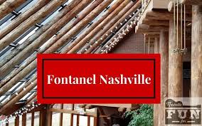 The Fontanel A Nashville Destination Nashville Fun For