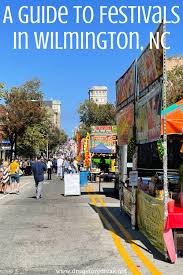 a guide to festivals in wilmington nc