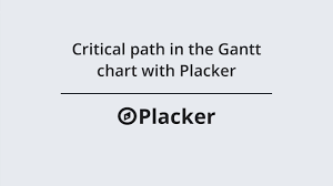 Critical Path In The Gantt Chart With Placker