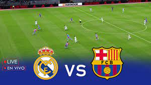 real madrid vs barcelona en vivo la