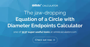 A Circle With Diameter Endpoints Calculator