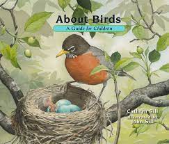 This book explains about birds nests in a variety of ways. About Birds A Guide For Children About 1 Sill Cathryn Sill John 9781561456994 Amazon Com Books