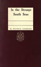In The Strange South Seas By Beatrice Grimshaw