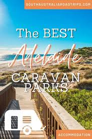 the best caravan parks adelaide south