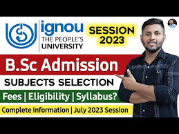 ignou b sc admission 2023 b sc