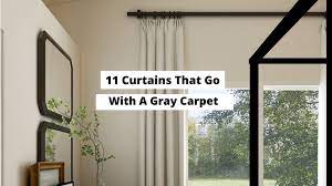 11 curtains that go with a gray carpet