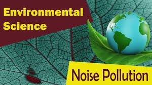 Noise Pollution Effects Of Noise Pollution Sources Types Measures Environmental Science