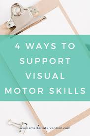 4 ways to support visual motor skills