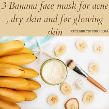 3 banana face mask for acne dry skin