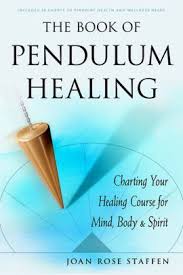The Book Of Pendulum Healing Charting Your Healing Course For Mind Body Spirit Paperback