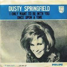 Image result for i only want to be with you dusty springfield 45