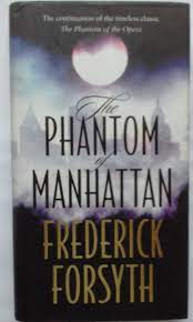 The Phantom of Manhattan by Frederick Forsyth - 1st / 1st print - 1999 -  from Books and Things (SKU: 174)