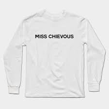 Miss Chievous Slogan