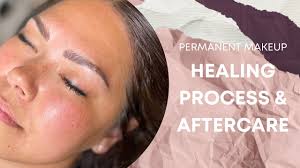 permanent makeup healing process and