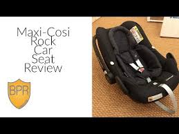 Maxi Cosi Rock Car Seat Review