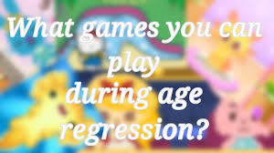 play during age regression agere