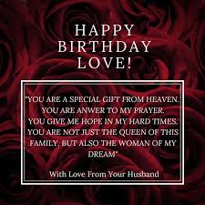 Birthday messages to your husband about the ways he's there for you and how he makes your life better and happier: Birthday Wishes For Your Dear Wife Life Partner