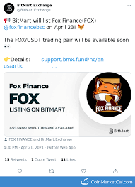 Fox finance ha registrato un aumento del 10.59% nelle ultime 24 ore. Fox Finance Fox Bitmart Listing