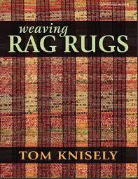 weaving rag rugs by tom knisely with