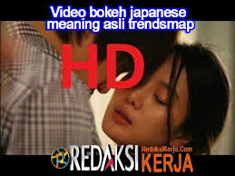 Film terbaru indoxxi nonton movie sub indo. Video Bokeh Japanese Meaning Asli Trendsmap Redaksikerja Com