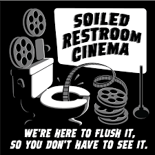 Soiled Restroom Cinema