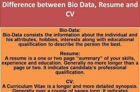 Difference between cv, resume and biodata very often when a person enters a professional career from academic life, there is a real basic need of having a resume or a cv or a biodata with him/her. What Is Diff Between Cv And Resume Offshorefishinga