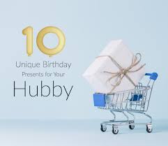10 unique birthday presents for your