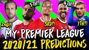 my 2020 21 premier league predictions