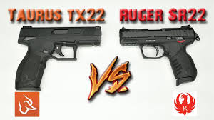 taurus tx22 vs ruger sr22 you