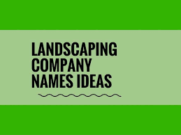 Landscaping Names 935 Best And Catchy