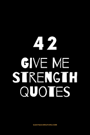 The ultimate collection of quotes about 52 awesome quotes about strength. Top 42 Christian Quotes About Strength