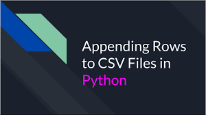 python adding appending data to csv