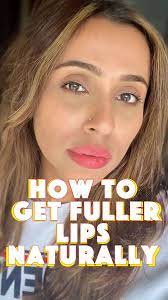 how to get fuller lips naturally