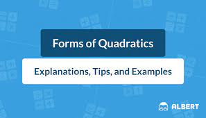 Forms Of Quadratics Explanations Tips
