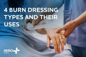 the 4 burn dressing types and their
