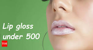 lip gloss under 500 top picks times
