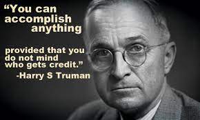Truman on leadership, courage, fear, history, change, patriotism, atomic, bomb, love, accomplish, communism and democrats. Quotes About President Truman 42 Quotes