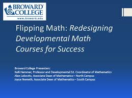 Flipping Math Redesigning Developmental Math Courses For