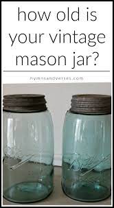 How Old Is Your Vintage Mason Jar