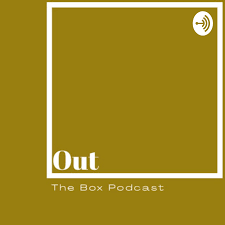 Out The Box Podcast