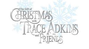 Tickets The Gift Of Christmas With Trace Adkins Friends