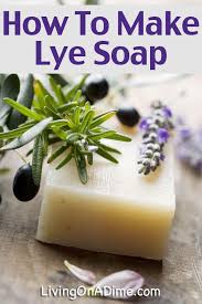 homemade soap lye soap recipe how