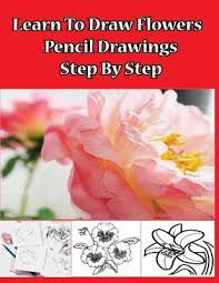 learn to draw flowers pencil drawings