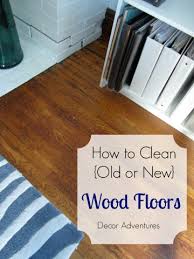 wood floor care how to wash wood