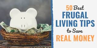 Save money on everything in your life. 50 Best Frugal Living Tips To Save Real Money In 2021