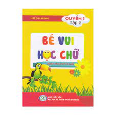 Bé Vui Học Chữ - Dành Cho Trẻ 5-6 Tuổi (Quyển 1 - Tập 2) | nhanvan.vn –  Siêu Thị Sách & Tiện Ích Nhân Văn