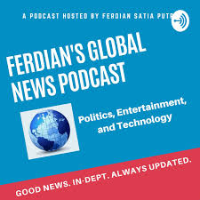 Ferdian's Global News Podcast